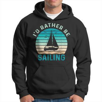 I'd Rather Be Sailing Hoodie - Thegiftio UK