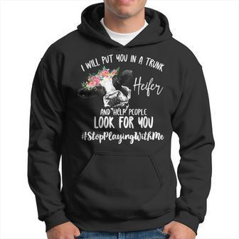 I'll Put You In The Trunk Heifer And Help People Hoodie - Monsterry DE