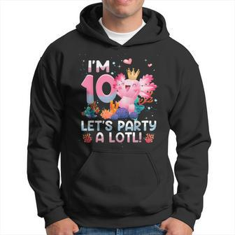 I'm 10 Year Old Axolotl Party Axolotl 10Th Birthday Hoodie - Seseable