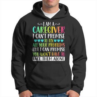 I'm A Caregiver I Can't Promise Caregiver Nurse Hoodie - Seseable