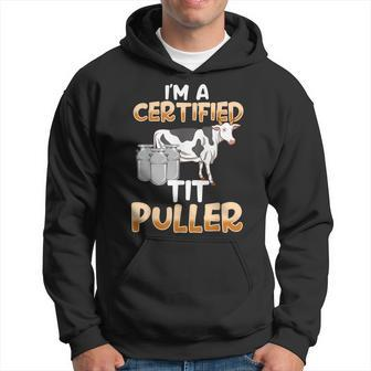 I'm A Certified Tit Puller Milking Hoodie - Seseable
