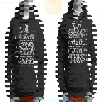 I'm Coleman Doing Coleman Things Family Reunion First Name Hoodie - Seseable
