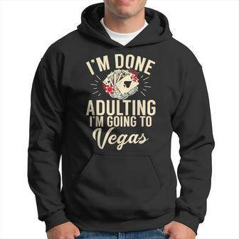 I'm Done Adulting I'm Going To Las Vegas Poker Bachelorette Hoodie | Mazezy