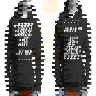 Because I'm Jude That's Why Name Hoodie - Seseable