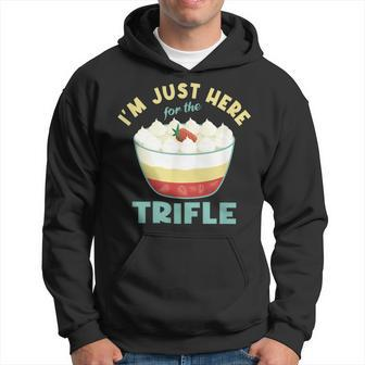 I'm Just Here For The Trifle Hoodie - Thegiftio UK