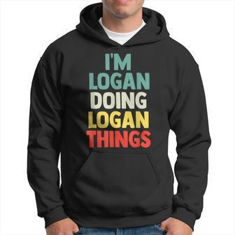 I'm Logan Doing Logan Things Personalized Name Hoodie - Seseable