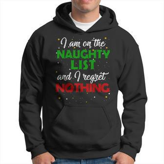 I'm On The Naughty List And I Regret Nothing Christmas Hoodie - Monsterry UK