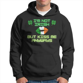 I'm Not Irish But Kiss Me Anyways Happy St Patrick's Day Hoodie - Seseable