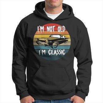 I'm Not Old I'm Classic Car Geburtstag Papa Opa Herren Damen Mit-Ausschnitt Kapuzenpullover - Geschenkecke