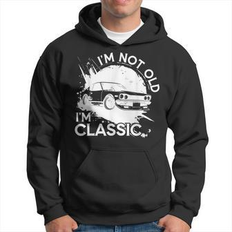 I'm Not Old I'm Classic Fathers Day Vintage For Granddad Hoodie - Monsterry DE