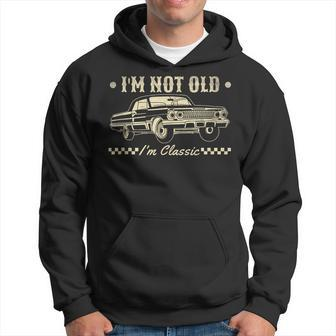 I'm Not Old I'm Classic Vintage Car Graphic Fathers Day Hoodie - Thegiftio UK