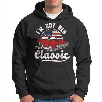 I'm Not Old I'm Classic Vintage Car Lover Birthday For Men Hoodie - Thegiftio UK