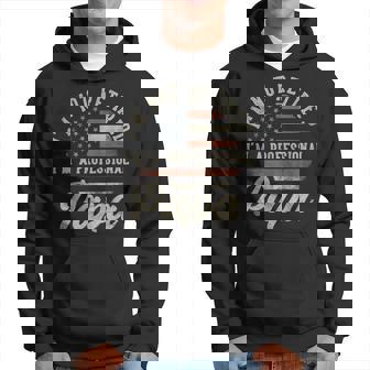 I'm Not Retired I'm A Professional Papa Retirement Hoodie - Thegiftio UK
