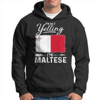 I'm Not Yelling I'm Maltese Malta Hoodie - Thegiftio UK