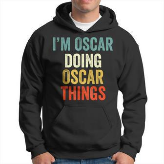 I'm Oscar Doing Oscar Things Saying Hoodie - Seseable