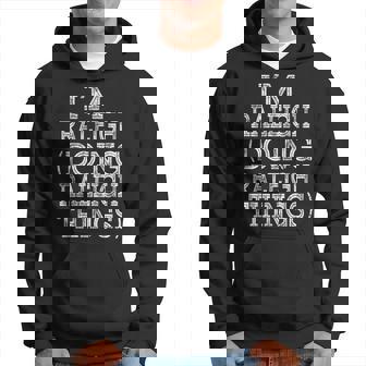 I'm Raleigh Doing Raleigh Things Family Reunion First Name Hoodie - Seseable