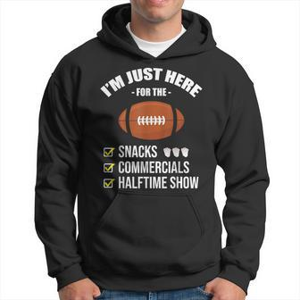 I'm Here For Snacks Commercials Halftime Show Football Hoodie | Mazezy