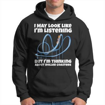 I'm Thinking About Roller Coasters Hoodie - Thegiftio UK