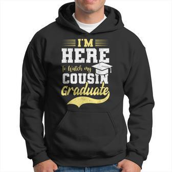 I'm Here To Watch My Cousin Graduated 2024 Graduation Hoodie - Seseable
