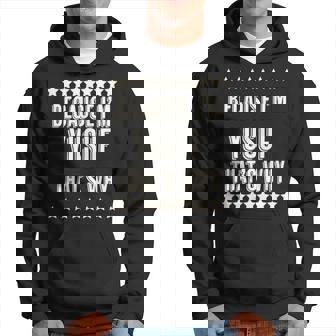 Because I'm Yusuf That's Why Name Hoodie - Seseable
