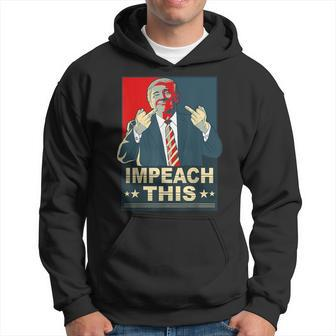Impeach This Vote Pro President Donald Trump Republican Hoodie - Thegiftio UK