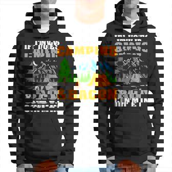 If It Involves Camping & Bacon Count Me In Camping Hoodie - Thegiftio