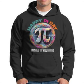 Irrational But Well Rounded Pi Day Math Day Student Teacher Hoodie | Mazezy CA