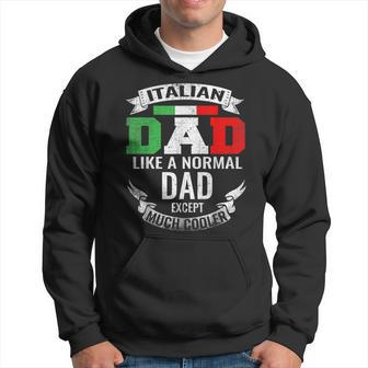 Italy Flag Colours Cool Italian Dad Just Like Normal Dad Hoodie - Monsterry DE