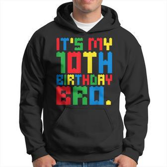 It's My 10Th Birthday Bro Block Building 10 Years Old Boys Hoodie - Thegiftio UK