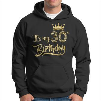 It's My 30Th Birthday Crown 30 Yrs Old Birthday Queen Hoodie - Thegiftio UK