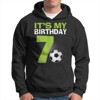 It's My 7Th Birthday Boy Soccer Football 7 Years Old Hoodie - Seseable