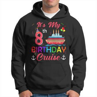 It's My 8Th Birthday Cruise 8 Year Old Party Vacation Crew Hoodie - Seseable