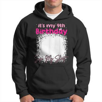 It's My 9Th Birthday Sign My Birthday For Girl Hoodie - Monsterry