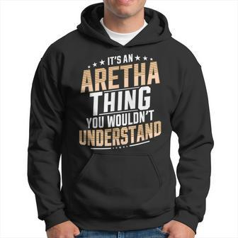 It’S An Aretha Thing You Wouldn’T Understand Personal Name Hoodie - Seseable