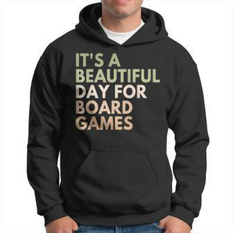 It's A Beautiful Day For Board Games Gamer Game Game Hoodie - Thegiftio UK