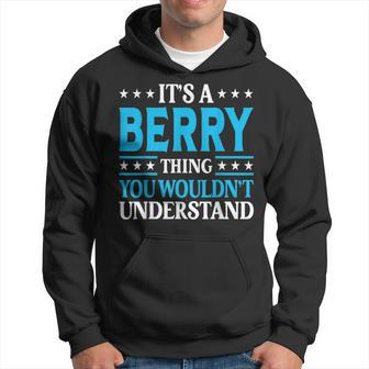 It's A Berry Thing Surname Team Family Last Name Berry Hoodie - Seseable