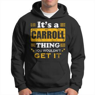 It's A Carroll Thing You Wouldn't Get It Nice Family Name Hoodie - Seseable