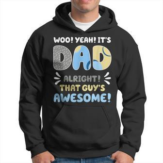 Its Dad Alright That Guys Awesome For Father's Day Hoodie - Thegiftio UK