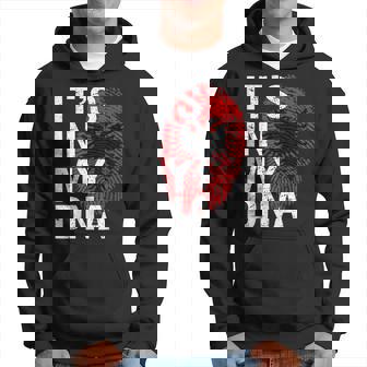It's In My Dna Albanian Patriot Proud Albania Flag Hoodie - Thegiftio UK