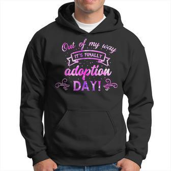 Out Of My Way It’S Finally Adoption Day For Gotcha Day 2023 Hoodie - Seseable