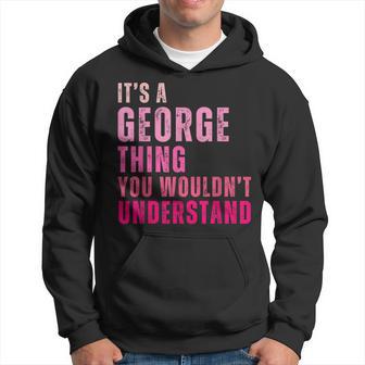 It's A George Thing You Wouldn't Understand George Vintage Hoodie - Thegiftio UK