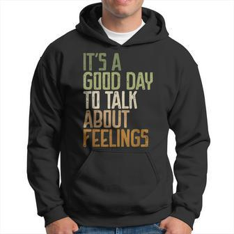 Its Good Day To Talk About Feelings Mental Health Awareness Hoodie | Mazezy