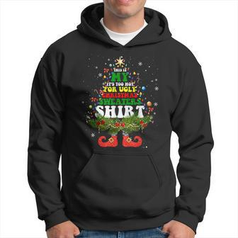 This Is My It's Too Hot For Ugly Christmas Sweaters Pajamas Hoodie - Seseable