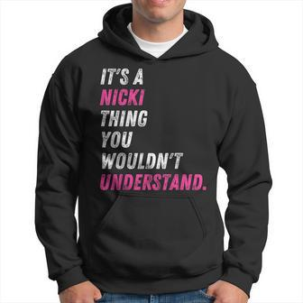 It's A Nicki Thing You Wouldn't Understand Nicki Vintage Hoodie - Monsterry