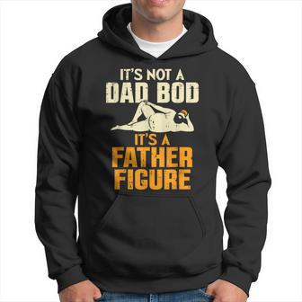 It's Not A Dad Bod It's A Father Figure Father's Day Dad Bod Hoodie - Seseable
