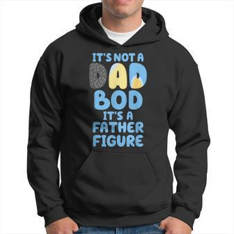 It's Not A Dad Bod It's A Father Figure Father's Day Hoodie - Monsterry DE