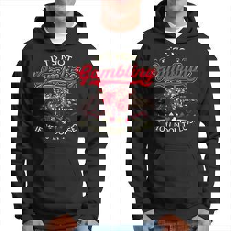 Its Not Gambling If You Don't Lose Casino Craps Las Vegas Hoodie - Thegiftio
