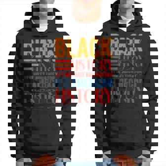 It's Not Just Our History It's American History Hoodie - Thegiftio UK
