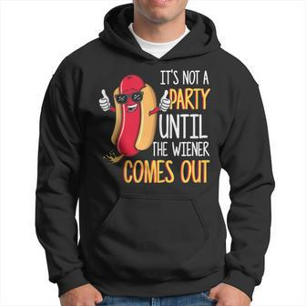 It's Not A Party Until The Wiener Comes Out Hot Dog Hoodie - Monsterry CA
