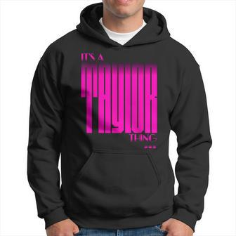 It's A Taylor Thing Family Name Reunion Hoodie - Seseable
